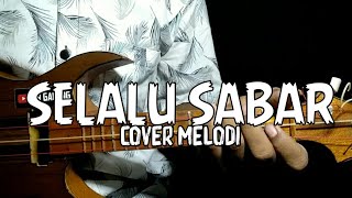 Download Lagu Shiffah harun-selalu sabar versi melodi kentrung senar 3 Download Lagu Shiffah harun-selalu sabar versi melodi kentrung senar 3