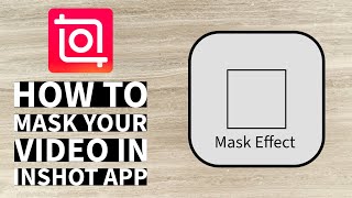 How to Mask your video in InShot App | InShot Video Editing Tutorial 2024