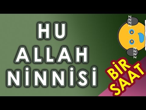 Hu Allah Ninnisi - Kesintisiz 1 Saat Bebek Ninnisi ( Nenni - Ninniler )