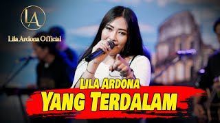 Lila Ardona  - Yang Terdalam Cover Dangdut Koplo Jaranan Terbaru Gedruk Gedrug Terbaru 2022