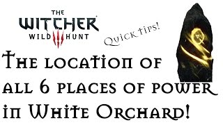 The Witcher 3: How To Find All 6 Places Of Power In White Orchard - Gain 6 Ability Points!