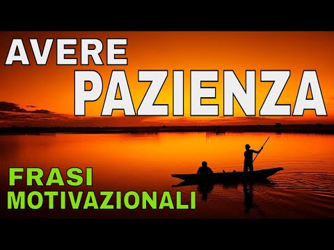 Audio Frasi motivazionali sulla PAZIENZA - #motivazione e determinazione