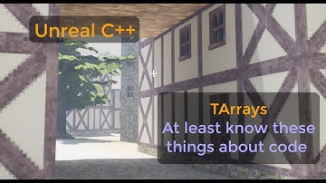 Unreal TArray Basics - The minimum Array knowledge you need - UE C++ Tutorial