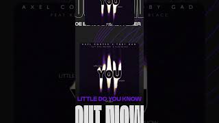 A Classic In A New Guise! 💥 Little Do You Know By Axel Cooper Feat.@Aloeblacc & Keke Palmer! #Outnow