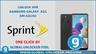 Unlock Sim Samsung Galaxy A21 Sprint SM-A215U New Securty Patch By Global Unlocker Pro