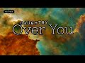 Over You | By Daughtry | Lyrics Video - KeiRGee