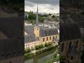 Luxembourg-Day 5 part 2 of Europe Trip #europe #luxembourg #travel #europetrip #shorts