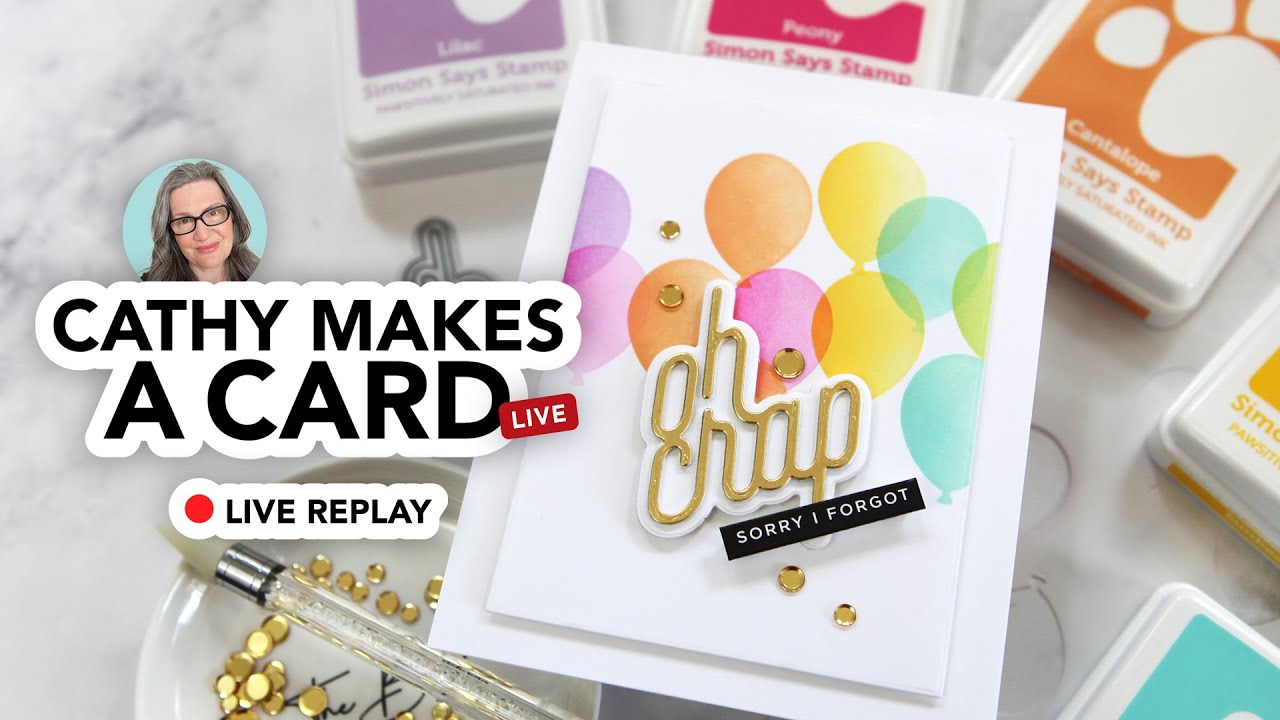 Cathy Makes a Card Live! A stenciled balloon belated birthday card ...