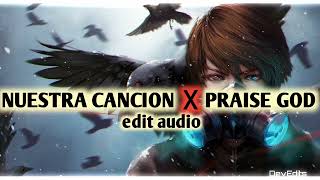 Nuestra Canión Praise God - Monsieur Perine Kanye West Edit Audio Remix
