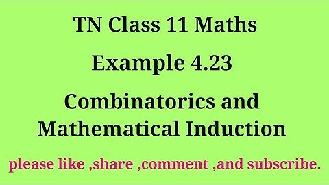 Tn 11 maths |example 4.23|chapter 4|state board |Combinatorics Mathematical Induction |gmrrao maths|