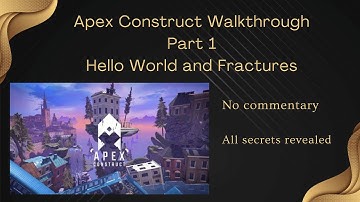 Apex Construct VR Part 1 Hello World and Fractures No Commentary