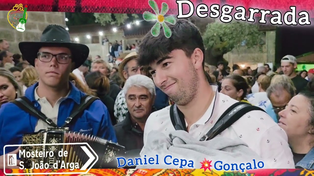Desgarrada 💥São João d'Arga 🪗Daniel Cepa e Gonçalo de Barcelos 🎤Cantares ao Desafio 