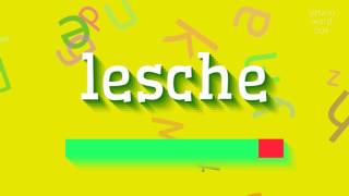 Hoe Spreek Je Lesche Uit? How To Pronounce Lesche?