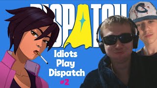 2 Idiots Play Dispatch.. | Episode 2 | 