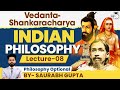 Vedantashankaracharya  indian philosophy lecture 8  philosophy optional  upsc mains