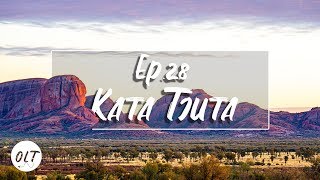 Discover the Secrets of Australia's Majestic Kata Tjuta & Kings Canyon - E28