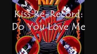 Kiss Re-Record: Do You Love Me