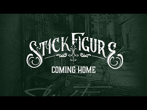 Stick Figure - Coming Home