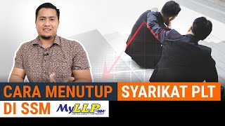 Cara Menutup Syarikat PLT Anda di SSM