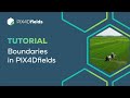 Field Boundaries in PIX4Dfields