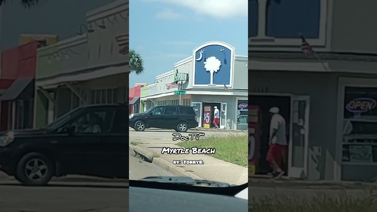 Myrtle Beach, SC | DocTV™ | TorryB. 