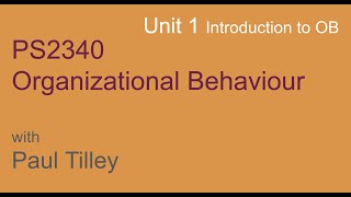 PS2340 - Organizational Behaviour - Unit 1 - Introduction to OB