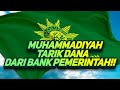 GAWAT!! MUHAMMADIYAH AKAN TARIK SELURUH DANA DARI BANK PEMERINTAH!! AKIBAT MERGER 3 BANK SYARIAH!!