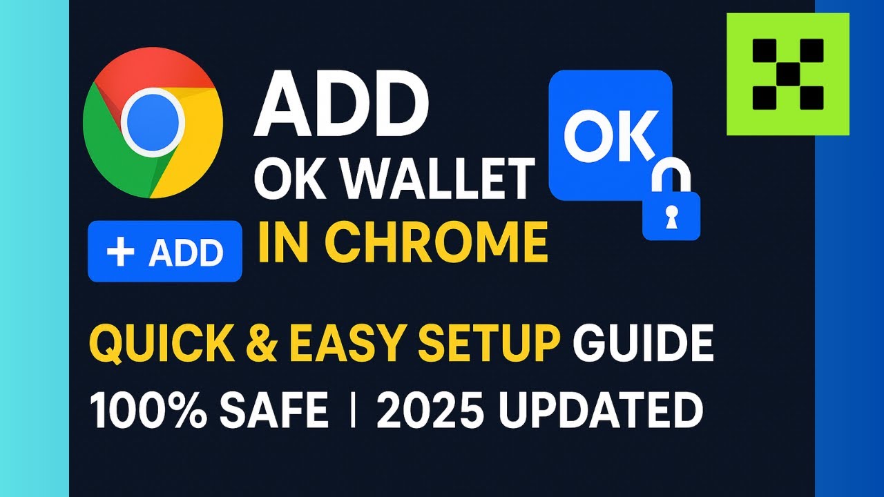 How to Add OK Wallet to Chrome Extension in 2 Minutes! 🔐🚀 Beginner’s Guide 🦾 Safe & Simple 💡