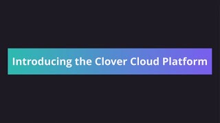 Clover Cloud Platform