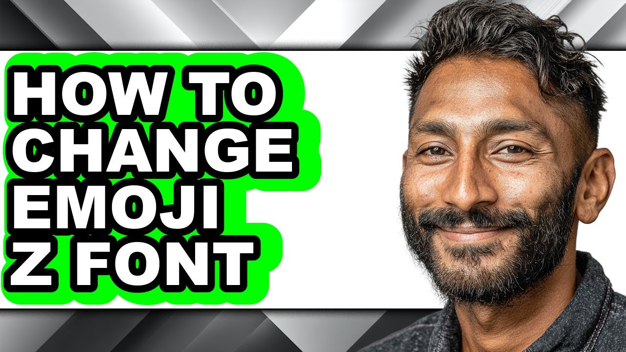 How to Change Emoji Z Font (full Guide)