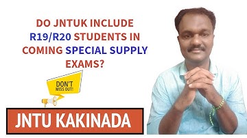 DO JNTUK INCLUDE R19/R20 STUDENTS IN COMING SPECIAL SUPPLY EXAMS?📢📢📢#jntuk