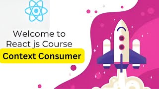 Context Consumer in react | react js complete tutorial | react js full course