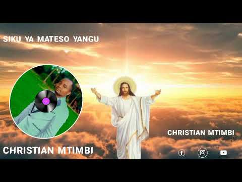Download Siku ya Mateso Yangu - Christian Mtimbi (Official Audio)