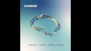 Jarahn x Viron x Kelkel x Eskel - Chinandi (Audio)