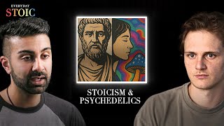 Psychedelics Expert thoughts on Stoicism | Neuroscientist Manesh Girn - Everyday Stoic