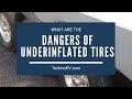 What are the Dangers of RV Tires Being Underinflated?