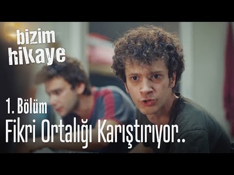 Fikri ortalığı karıştırıyor.. - Bizim Hikaye 1. Bölüm