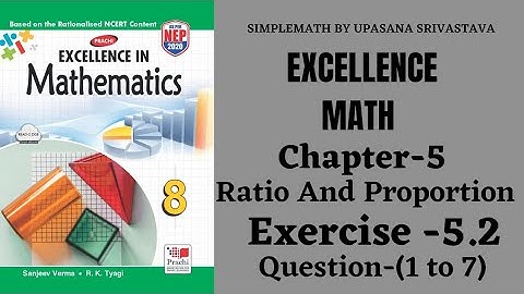 Excellence Math || Class-8||Chapter-5 || Ratio And Proportion || Exercise-5.2 || Question-(1 to 7)