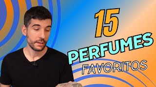 Mis 15 perfumes Favoritos : Edición diseñador (especial 30.000 suscriptores) 👌🔝