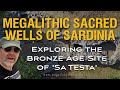 Megalithic Sacred Wells of Sardinia | Exploring the Bronze Age &#39;Sa Testa&#39; Site | Megalithomania