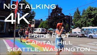 Walking Tour Pride Fest Capital Hill Seattle, Washington 6/25/22