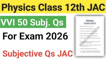 VVI 50 Qs Physics 12th Class jac board || Important questions physics class 12th 2026 || 