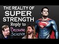 The reality of SUPER STRENGTH, reply to Kyle Hill, Because Science