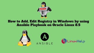 How to Add, and Edit Registry in Windows by using Ansible Playbook on Oracle Linux 8.5