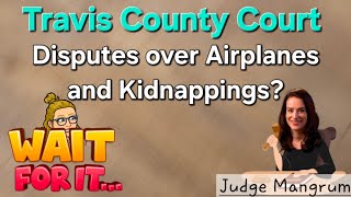 Travis County Court - Very Varied Docket!