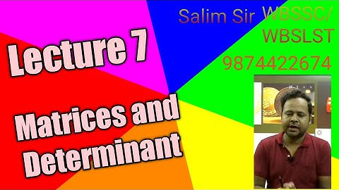 Lecture 7 | Matrices | Linear algebra   | WBSLST | WBSSC 2021 | Math| Sunday | 8.30pm