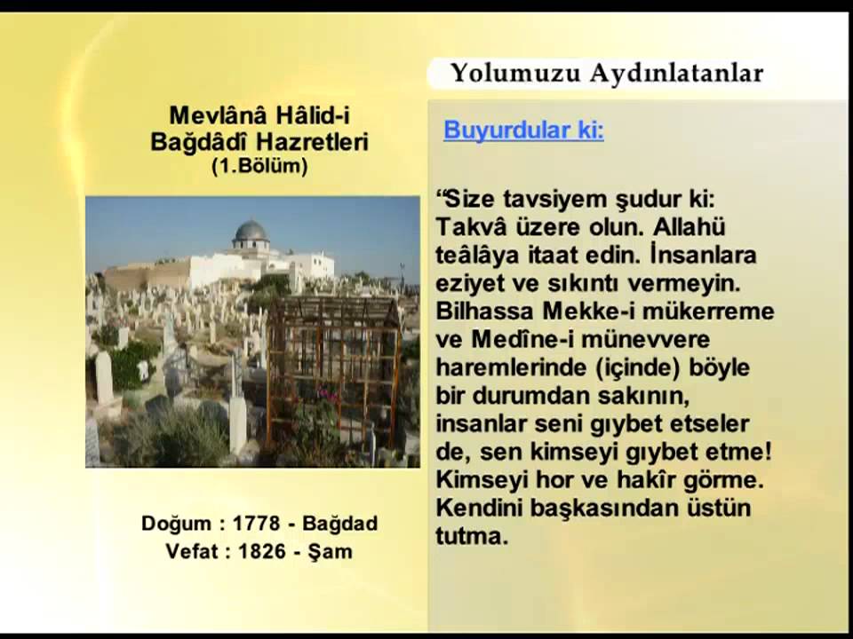 MEVLANA HALIDI BAGDADI HAZRETLERİ 1 (YOLUMUZU AYDINLATANLAR)