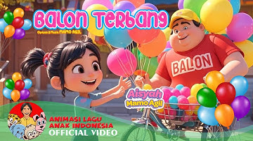 Balon Terbang – Aisyah Mamo Agil | Lagu Animasi Anak Anak 2025