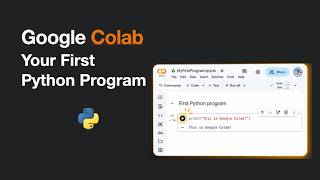 Getting Started with Python Programming Using Google Colab