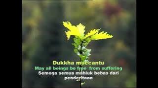 MANTRA BUDDHIST   CHANT OF METTA TERJEMAHAN BAHASA INDONESIA